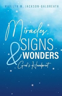 bokomslag Miracles, Signs, & Wonders