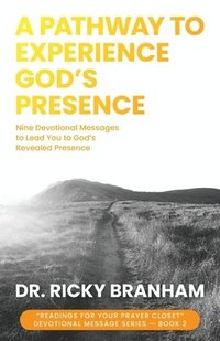 bokomslag A Pathway to Experience God's Presence