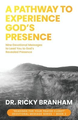 Ricky Branham, Dr. Ricky Branham - Pathway to Experience God's Presence, Häftad