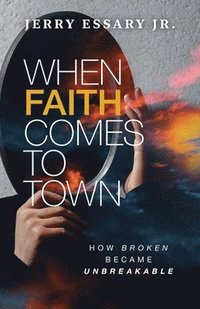 bokomslag When Faith Comes to Town