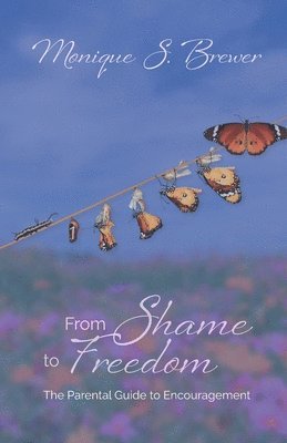 From Shame to Freedom 1