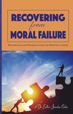 Recovering from Moral Failure 1