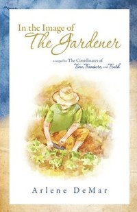 bokomslag In the Image of the Gardener