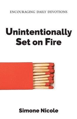 bokomslag Unintentionally Set on Fire