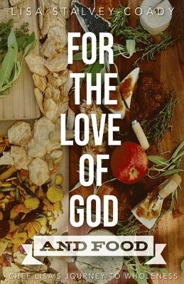 For the Love of God and Food 1