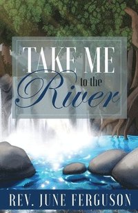 bokomslag Take Me to the River