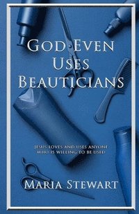 bokomslag God Even Uses Beauticians