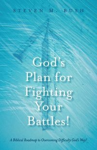 bokomslag God's Plan for Fighting Your Battles!