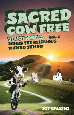 Sacred Cow Free Devotionals Volume 5 1