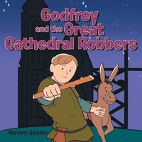 bokomslag Godfrey and the Great Cathedral Robbers