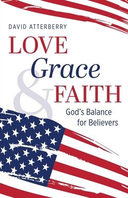 Love, Grace, & Faith 1