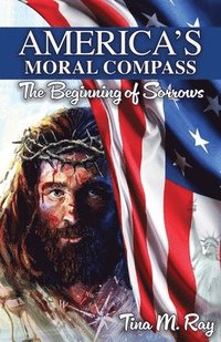 bokomslag America's Moral Compass