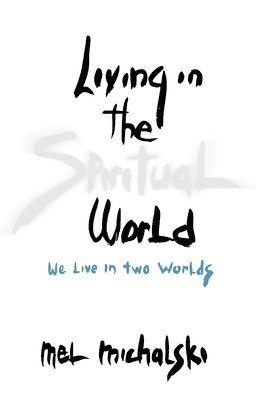 Living in the Spiritual World 1