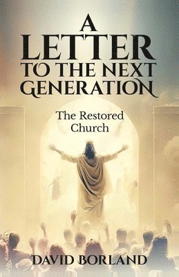 David Borland - Letters to the Next Generation, Häftad