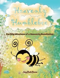 bokomslag Heavenly Humblebee: Earthly Missions of Heavenly Bumblebee
