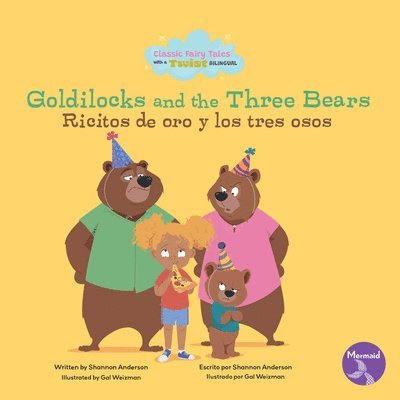 Shannon Anderson - Goldilocks and the Three Bears (Ricitos de Oro Y Los Tres Osos) Bilingual Eng/Spa, Inbunden
