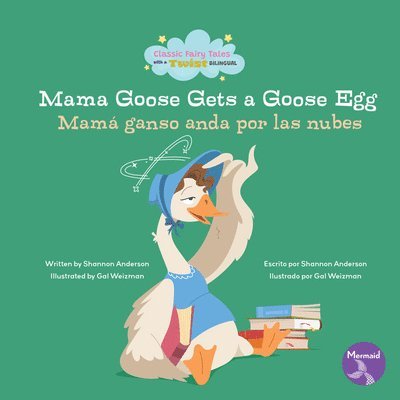 Mama Goose Gets a Goose Egg (Mamá Ganso Anda Por Las Nube) Bilingual Eng/Spa 1