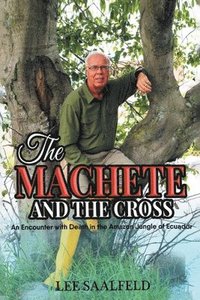 bokomslag The Machete and the Cross