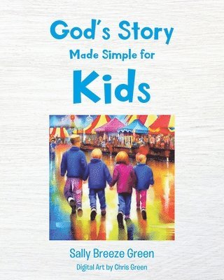 God's Story Made Simple for Kids 1