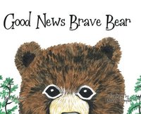 bokomslag Good News Brave Bear