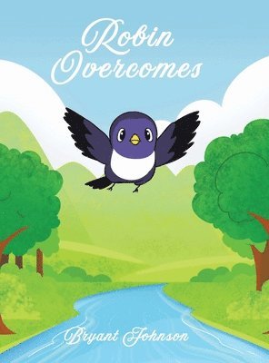 Bryant Johnson - Robin Overcomes, Inbunden