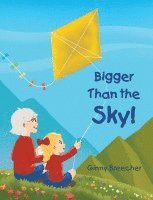 Bigger Than the Sky! 1