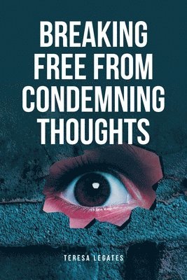 bokomslag Breaking Free from Condemning Thoughts