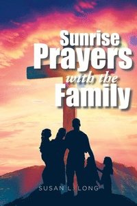 bokomslag Sunrise Prayers with the Family