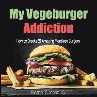 My Vegeburger Addiction