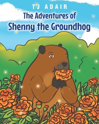 bokomslag The Adventures of Shenny the Groundhog