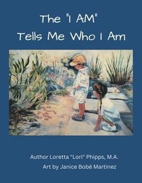 bokomslag "I AM" Tells Me Who I AM