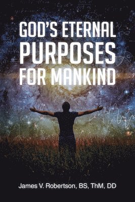 God's Eternal Purposes for Mankind 1