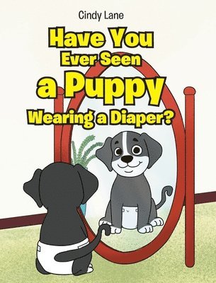 Have You Ever Seen A Puppy Wearing A Diaper? 1