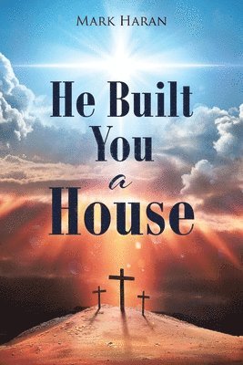bokomslag He Built You a House