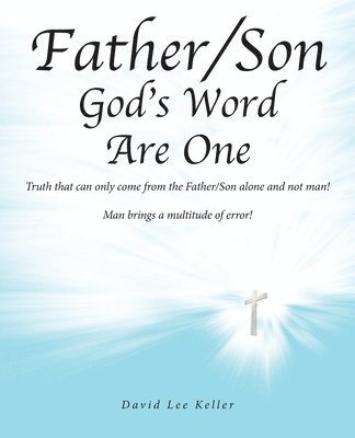 bokomslag Father/Son God's Word Are One