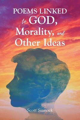 Poems Linked to GOD, Mortality and Other Ideas 1