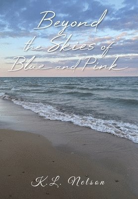 Beyond the Skies of Blue and Pink