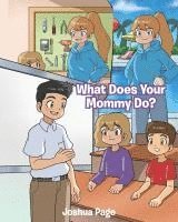 What Does Your Mommy Do? 1