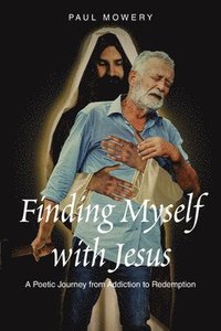bokomslag Finding Myself With Jesus