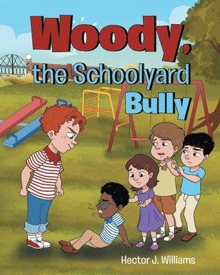 bokomslag Woody, the Schoolyard Bully