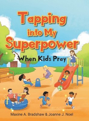 bokomslag Tapping Into My Superpower When Kids Pray