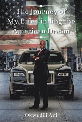 The Journey of My Life Finding the American Dream 1