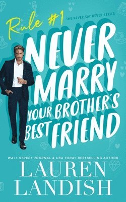 Never Marry Your Brother's Best Friend 1