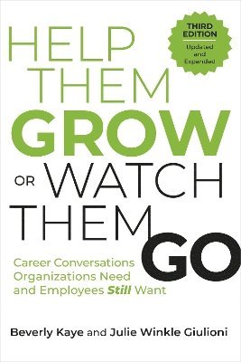 Help Them Grow or Watch Them Go, Third Edition 1