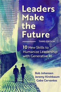 bokomslag Leaders Make the Future, Third Edition