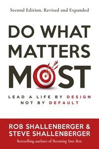 bokomslag Do What Matters Most, Second Edition