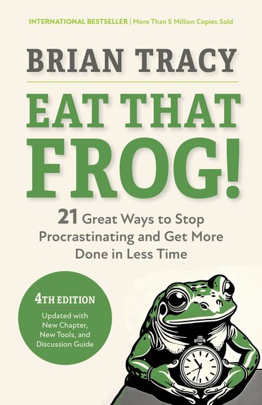 Brian Tracy - Eat That Frog!, Fourth Edition, Häftad
