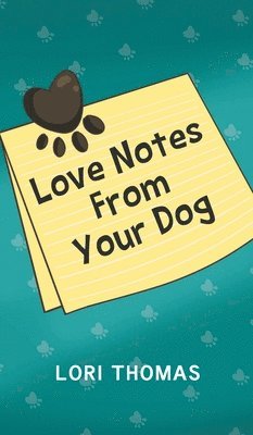 bokomslag Love Notes From Your Dog