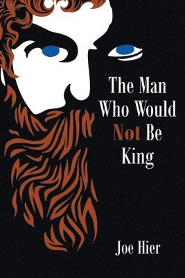 The Man Who Would Not Be King 1