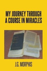 bokomslag My Journey through a Course in Miracles